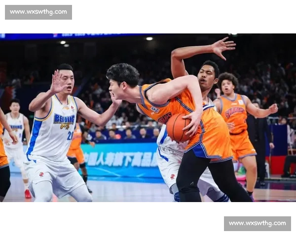 CBA焦点大战北京队鏖战东莞队攻防节奏拉满谁能笑到最后